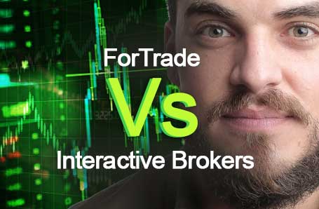 ForTrade Vs Interactive Brokers Who is better in 2024?